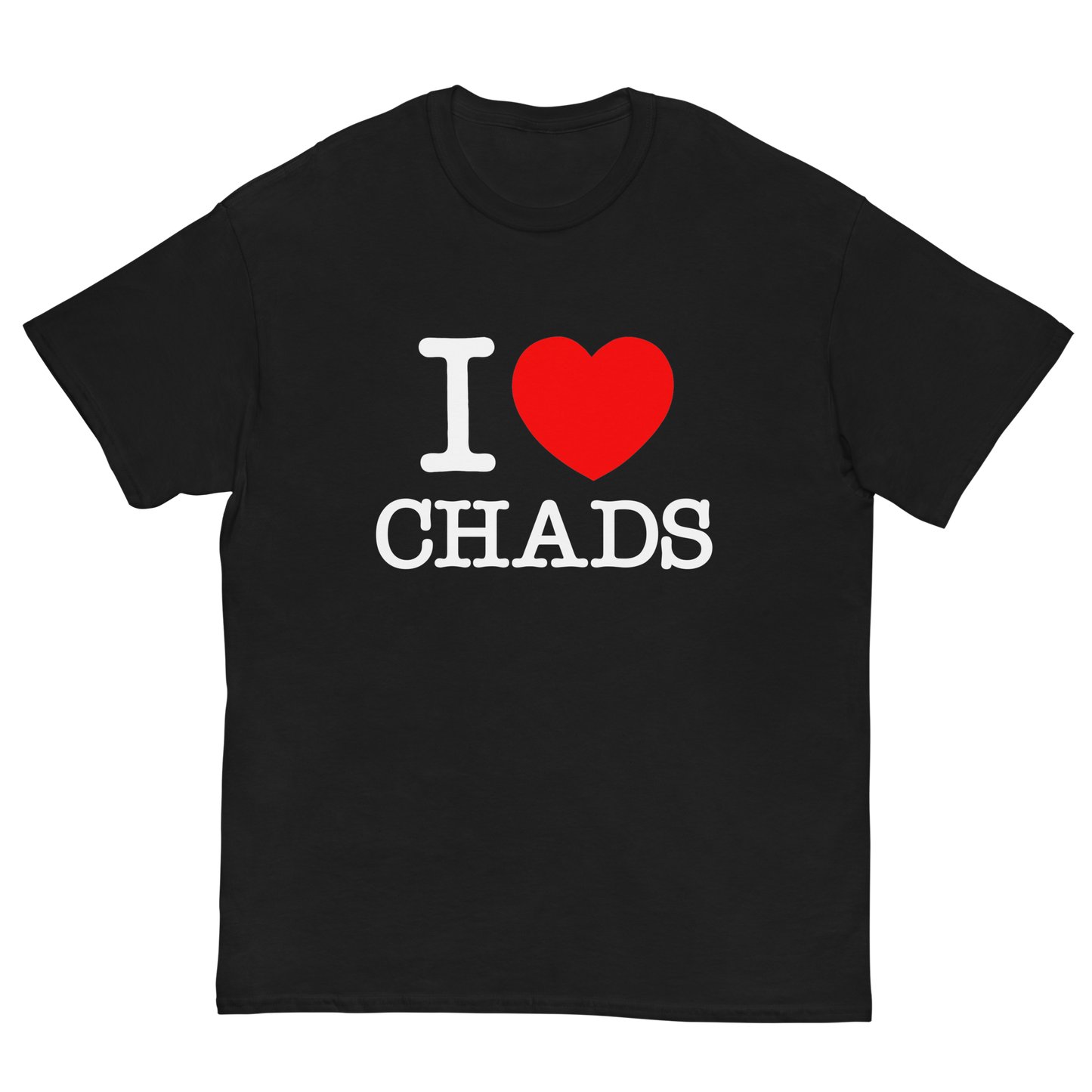 I LOVE CHADS T-SHIRT