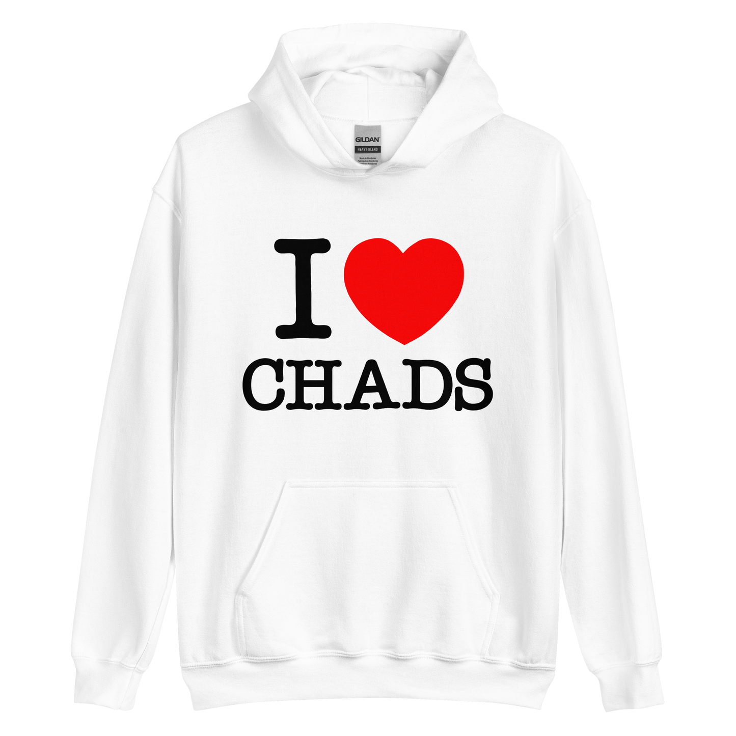 I LOVE CHADS HOODIE